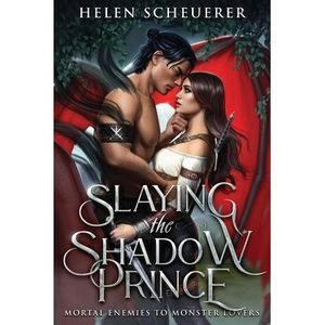 Slaying the Shadow Prince -- Helen Scheuerer